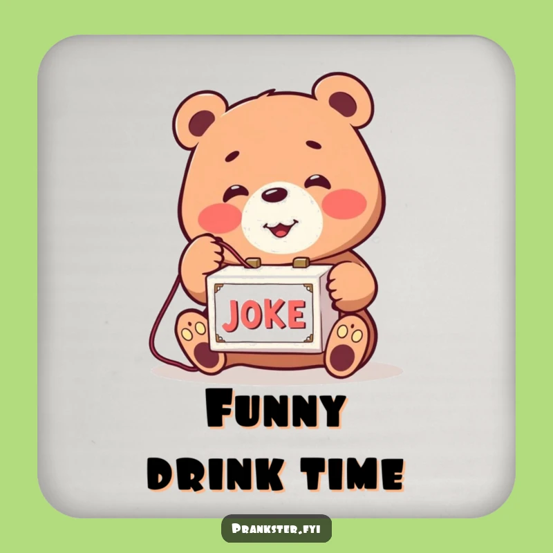 Funny Bear Joke Box Drink Coaster: Prankster Pad, Perfect Gag Protector