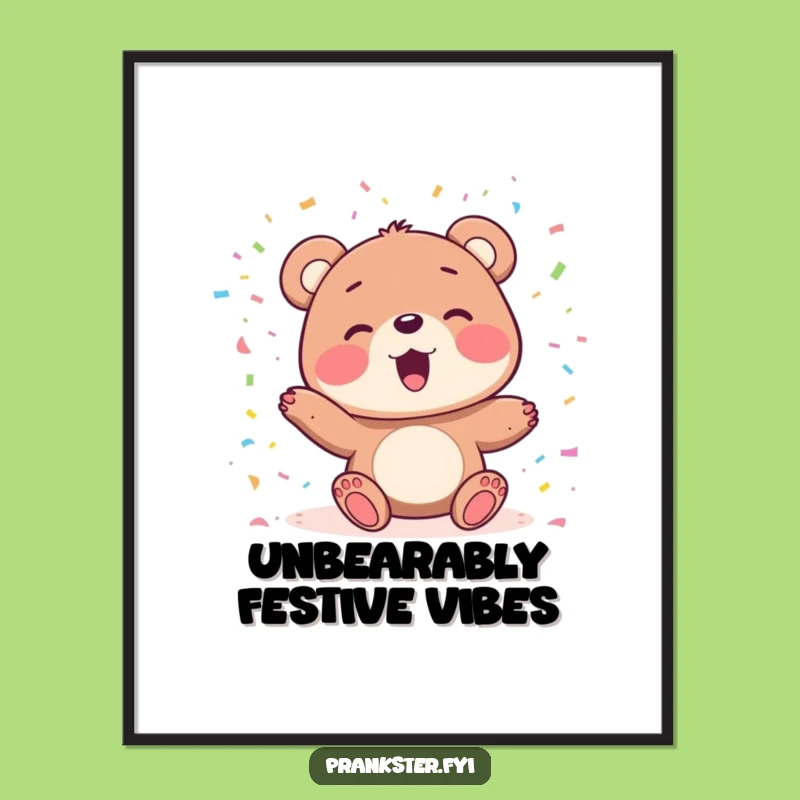 Free Printable Wall Art: Delighted Bear Confetti Fun Funny Downloadable Decor