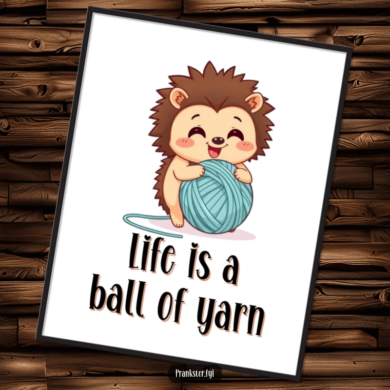 Funny Free Printable Wall Art showcasing a happy hedgehog gleefully engaged in rolling a large ball of yarn.