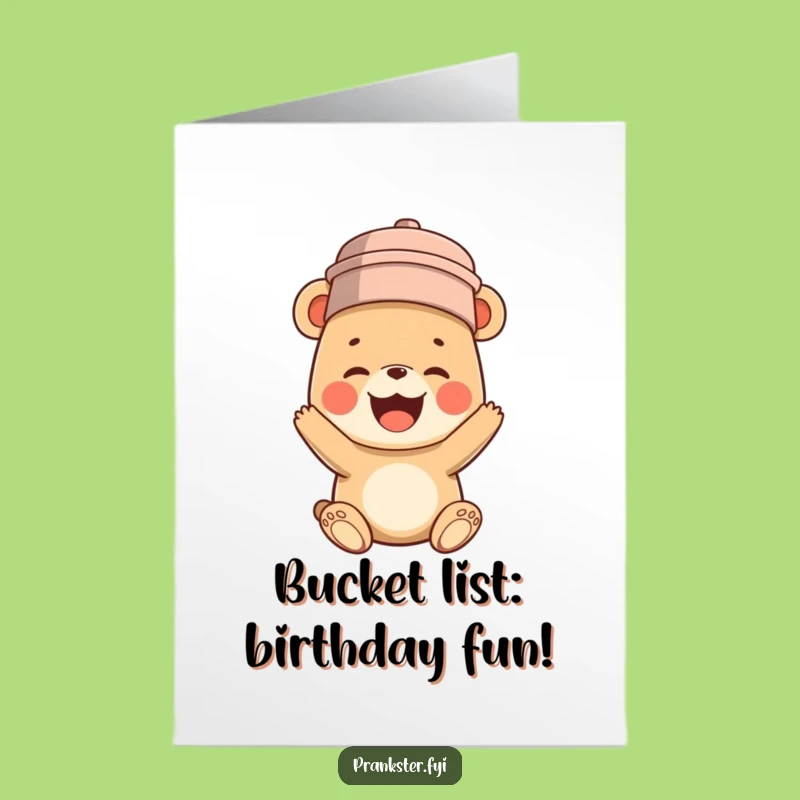 Free Printable Bear Cub Bucket Head Funny Birthday Card - A Hilarious Downloadable Gift!