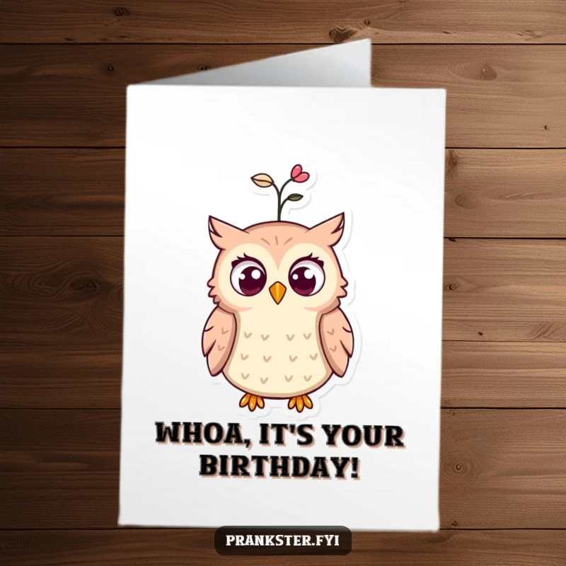 Funny Free Printable Birthday Card: Wide-eyed owl with a spring hat popping off, a comical surprise for them.