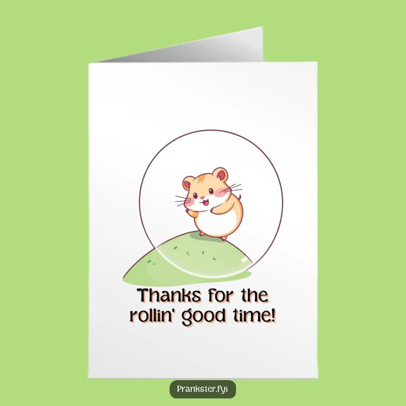 Free Printable Thank You Card: Hamster's Rolling Thanks - Funny Downloadable Gift