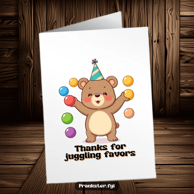 Funny Free Printable Thank You Card: Silly bear in a party hat juggling colorful balls, expressing thanks with a delightful, playful gesture.