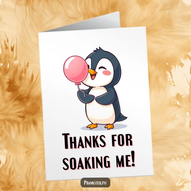 Funny Free Printable Thank You Card of a cheerful penguin launching a water balloon, a wet and wonderful thank you.